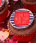 valentines day i love you more than cupcakes gift